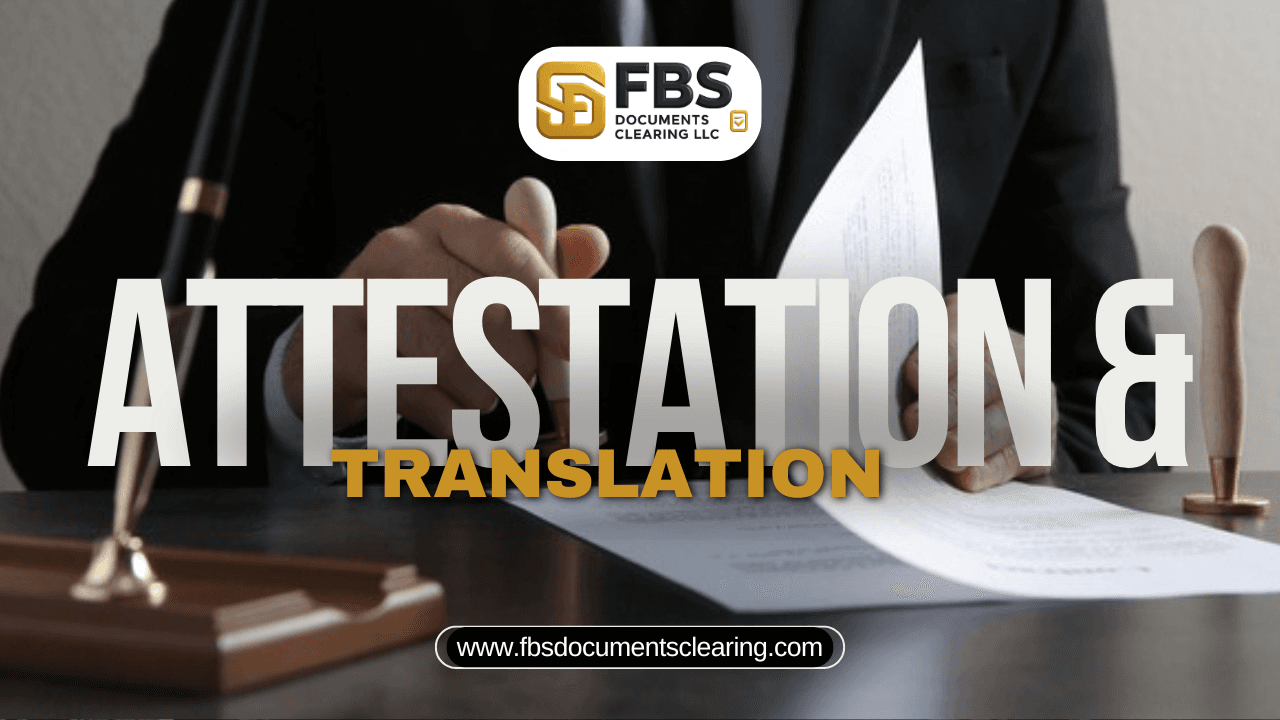 Attestation, Legal Translation and Embassy Services in UAE